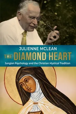 El corazón de diamante: La psicología junguiana y la tradición mística cristiana - The Diamond Heart: Jungian Psychology and the Christian Mystical Tradition