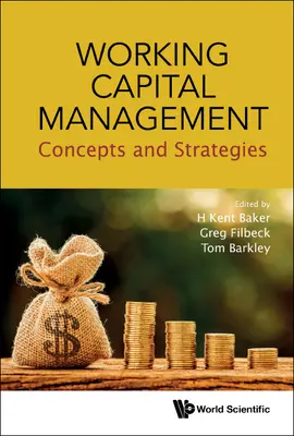 Gestión del capital circulante: Conceptos y estrategias - Working Capital Management: Concepts and Strategies