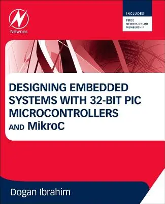 Diseño de sistemas empotrados con microcontroladores PIC de 32 bits y Mikroc - Designing Embedded Systems with 32-Bit PIC Microcontrollers and Mikroc