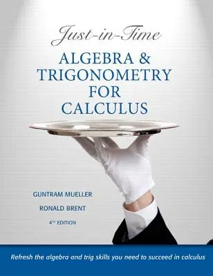 Álgebra y trigonometría justo a tiempo para cálculo - Just-In-Time Algebra and Trigonometry for Calculus