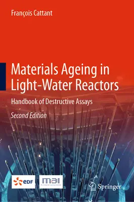 Envejecimiento de materiales en reactores de agua ligera: Manual de ensayos destructivos - Materials Ageing in Light-Water Reactors: Handbook of Destructive Assays