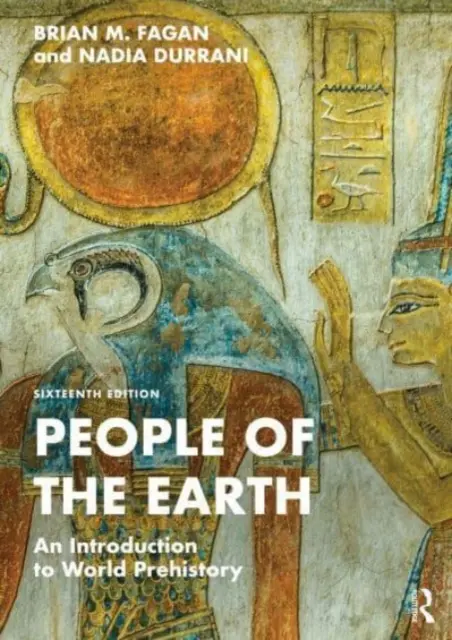 Los pueblos de la Tierra: Una introducción a la prehistoria mundial - People of the Earth: An Introduction to World Prehistory