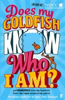 ¿Sabe mi pez dorado quién soy? - y cientos de preguntas de los más pequeños respondidas por expertos - Does My Goldfish Know Who I Am? - and hundreds more Big Questions from Little People answered by experts