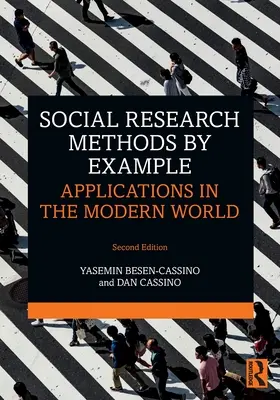 Métodos de investigación social con ejemplos: Aplicaciones en el mundo moderno - Social Research Methods by Example: Applications in the Modern World