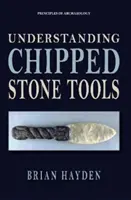 Herramientas de piedra astillada - Understanding Chipped Stone Tools