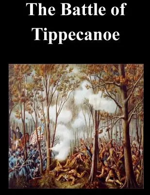 La batalla de Tippecanoe - The Battle of Tippecanoe