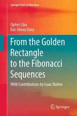 Del rectángulo de oro a las secuencias de Fibonacci - From the Golden Rectangle to the Fibonacci Sequences