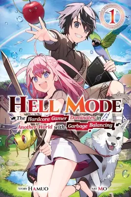 Modo Infierno, Vol. 1: El jugador hardcore domina en otro mundo con equilibrio basura - Hell Mode, Vol. 1: The Hardcore Gamer Dominates in Another World with Garbage Balancing