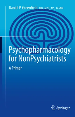 Psicofarmacología para no psiquiatras: A Primer - Psychopharmacology for Nonpsychiatrists: A Primer