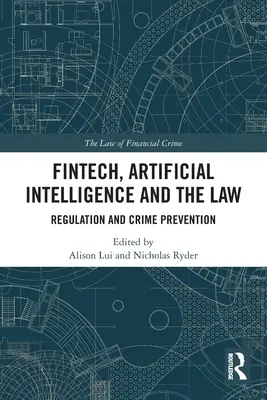 FinTech, Inteligencia Artificial y Derecho: Regulación y prevención del delito - FinTech, Artificial Intelligence and the Law: Regulation and Crime Prevention