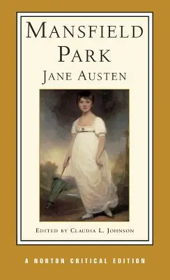 Mansfield Park: A Norton Critical Edition