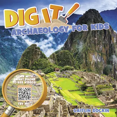 ¡Cava! Arqueología para niños - Dig It!: Archaeology for Kids