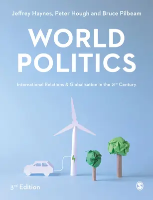 World Politics: Relaciones internacionales y globalización en el siglo XXI - World Politics: International Relations and Globalisation in the 21st Century