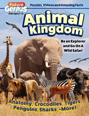 Genios del futuro: Reino Animal: Sea un explorador y vaya a un safari salvaje - Future Genius: Animal Kingdom: Be an Explorer and Go on a Wild Safari