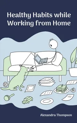 Hábitos saludables cuando se trabaja desde casa - Healthy Habits While Working from Home