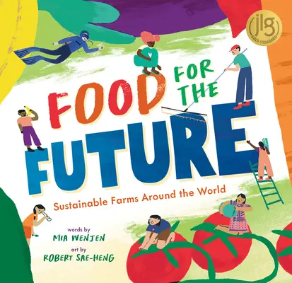 Alimentos para el futuro: Granjas sostenibles en todo el mundo - Food for the Future: Sustainable Farms Around the World