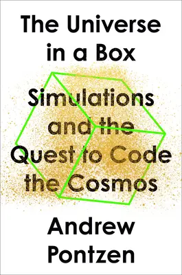 El universo en una caja: Simulaciones y la búsqueda de la codificación del cosmos - The Universe in a Box: Simulations and the Quest to Code the Cosmos