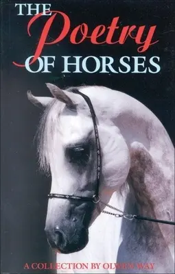 Poesía de caballos - Colección de Olwen Way - Poetry of Horses - A Collection by Olwen Way