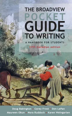 The Broadview Pocket Guide to Writing - Quinta edición canadiense - The Broadview Pocket Guide to Writing - Fifth Canadian Edition