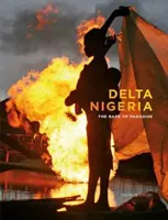 Delta Nigeria - La violación del paraíso - Delta Nigeria - The Rape of Paradise