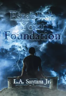 Establezca sus cimientos - Establish Your Foundation