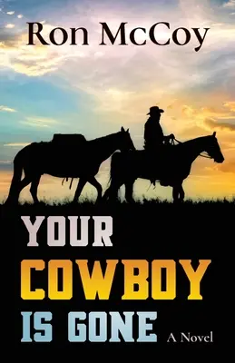 Tu vaquero se ha ido - Your Cowboy is Gone