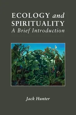 Ecología y Espiritualidad: Breve introducción - Ecology and Spirituality: A Brief Introduction