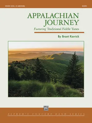 Viaje a los Apalaches: Featuring Traditional Fiddle Tunes, partitura para director de orquesta - Appalachian Journey: Featuring Traditional Fiddle Tunes, Conductor Score