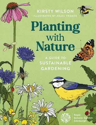 Plantar con la naturaleza: Guía de jardinería sostenible - Planting with Nature: A Guide to Sustainable Gardening