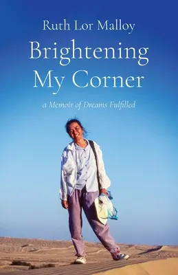 Iluminando mi rincón: Una memoria de sueños cumplidos - Brightening My Corner: A Memoir of Dreams Fulfilled