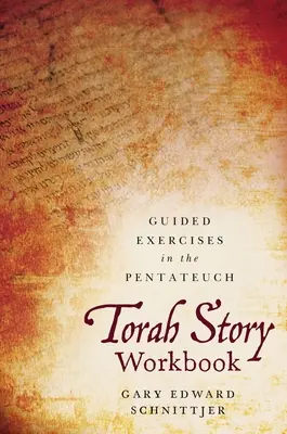 Torah Story Workbook: Ejercicios guiados sobre el Pentateuco - Torah Story Workbook: Guided Exercises in the Pentateuch