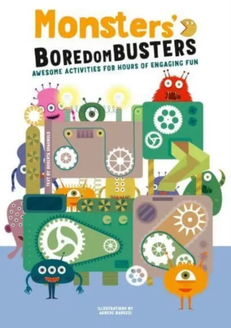 Los Monstruos Rompe-Aburrimiento - Actividades Asombrosas para Horas de Atractiva Diversión - Monsters' Boredom Busters - Awesome Activities for Hours of Engaging Fun