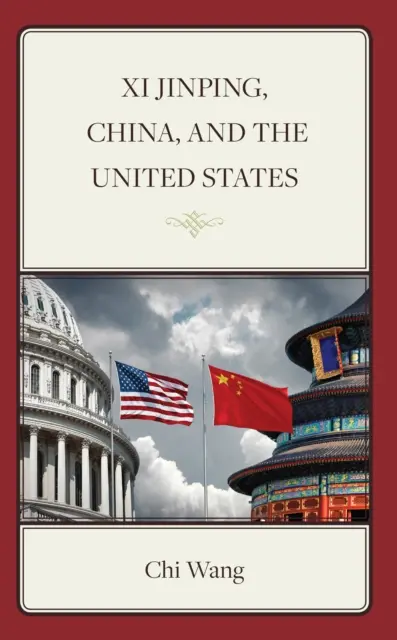 Xi Jinping, China y Estados Unidos - Xi Jinping, China, and the United States