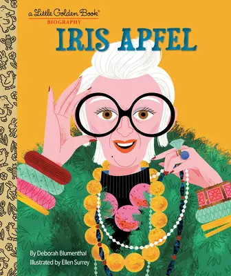 Iris Apfel: Biografía de Iris Apfel - Iris Apfel: A Little Golden Book Biography