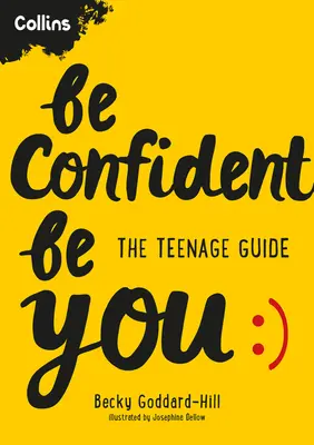 Be Confident Be You: La guía del adolescente - Be Confident Be You: The Teenage Guide