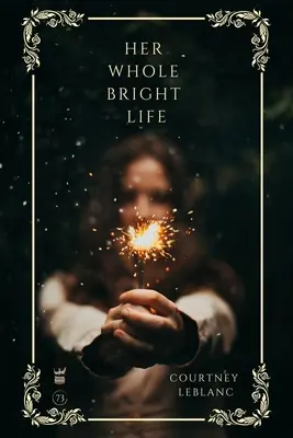 Toda una vida brillante - Her Whole Bright Life