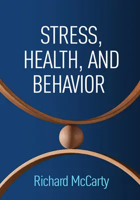 Estrés, salud y comportamiento - Stress, Health, and Behavior