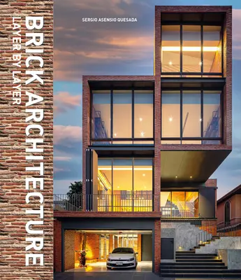 Arquitectura de ladrillo: Capa a capa - Brick Architecture: Layer by Layer