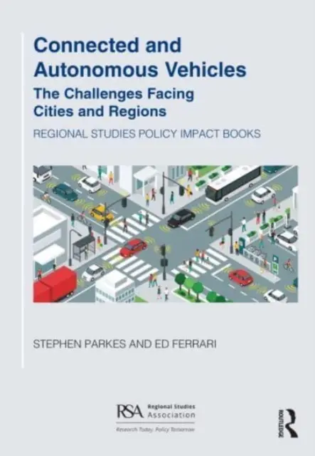 Vehículos conectados y autónomos: Los retos de las ciudades y las regiones - Connected and Autonomous Vehicles: The Challenges Facing Cities and Regions