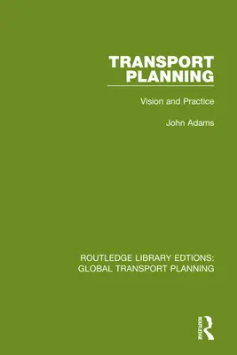 Planificación del transporte: Visión y práctica - Transport Planning: Vision and Practice