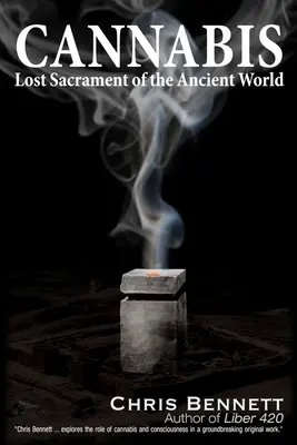 Cannabis: Sacramento perdido del mundo antiguo - Cannabis: Lost Sacrament of the Ancient World