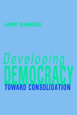 El desarrollo de la democracia: Hacia la consolidación - Developing Democracy: Toward Consolidation