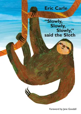 Despacio, despacio, despacio, dijo el perezoso - Slowly, Slowly, Slowly, Said the Sloth