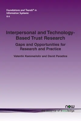 Investigación sobre la confianza interpersonal y basada en la tecnología: Lagunas y oportunidades para la investigación y la práctica - Interpersonal and Technology-Based Trust Research: Gaps and Opportunities for Research and Practice