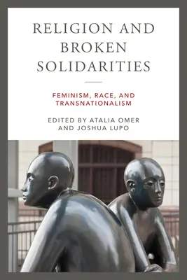 Religión y solidaridades rotas: Feminismo, raza y transnacionalismo - Religion and Broken Solidarities: Feminism, Race, and Transnationalism