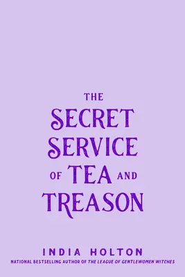 El servicio secreto del té y la traición - The Secret Service of Tea and Treason