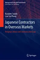 Contratistas japoneses en mercados extranjeros: Salvando las distancias culturales y de comunicación - Japanese Contractors in Overseas Markets: Bridging Cultural and Communication Gaps