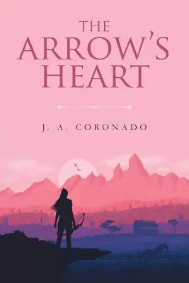 El Corazón De La Flecha - The Arrow's Heart