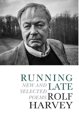 Running Late: New and Selected Poems (Poemas nuevos y seleccionados) - Running Late: New and Selected Poems