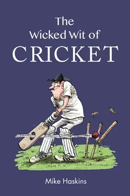 El malvado ingenio del críquet - The Wicked Wit of Cricket